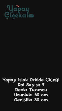 Yapay Islak Orkide Çiçeği Turuncu 5 Dal