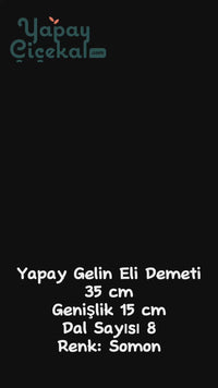 Yapay Gelin Eli Demeti 35 Cm 8 Dal Somon